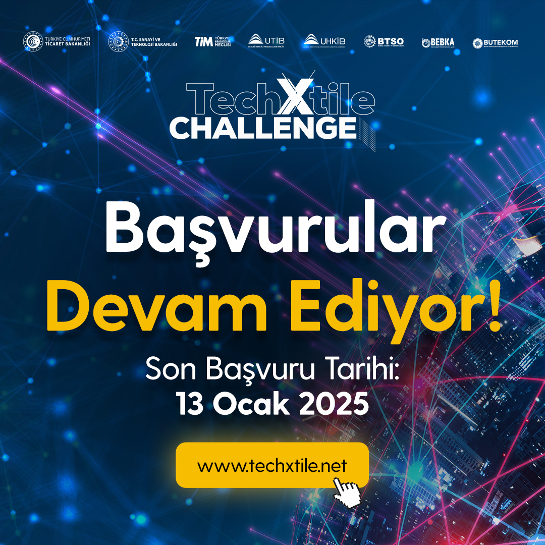 TECHXTILE CHALLENGE BAŞVULARI DEVAM EDİYOR! SON BAŞVURU TARİHİ 13 OCAK